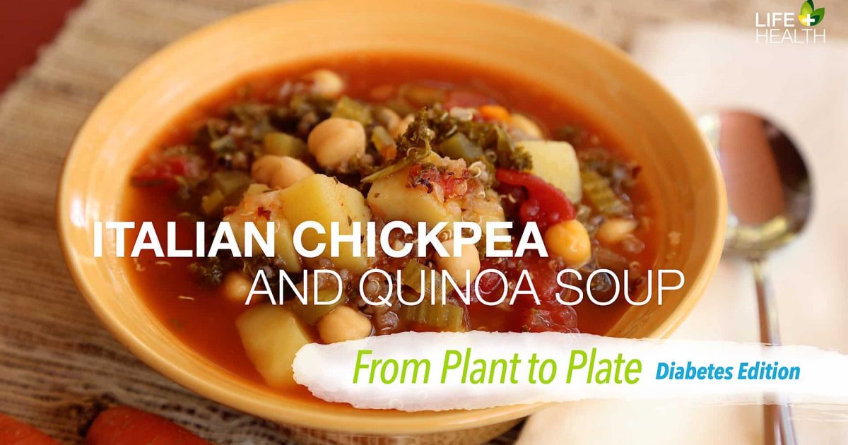Italian Chickpea and Quinoa Soup | Life & Health Network